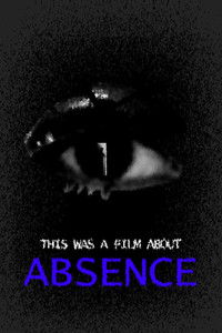 This was a film about abscence