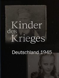 Poster for Kinder des Krieges - Deutschland 1945
