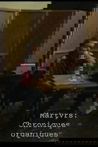 Martyrs: Organic Chronicles