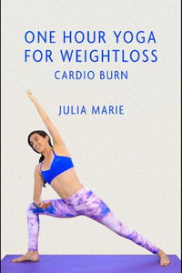 Poster for One Hour Yoga for Weight Loss: Cardio Burn With Julia Marie