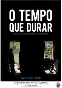 Poster for O Tempo Que Durar