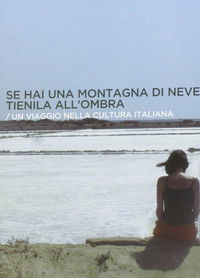 Poster for Se hai una montagna di neve, tienila all'ombra