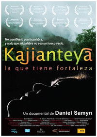 Poster for Kajianteya, la que tiene fortaleza