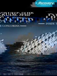 Cruise Ship Disaster: Inside the Concordia