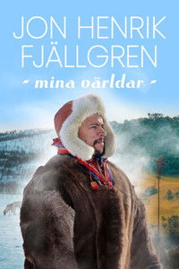 Poster for Jon Henrik Fjällgren – mina världar