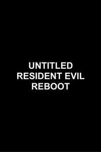 Untitled Resident Evil Reboot