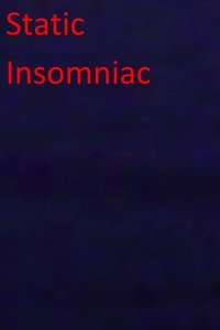 Static Insomniac