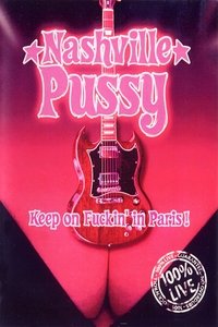 Nashville Pussy: Keep On Fuckin' in Paris