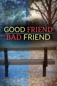 Poster for Good Friend/Bad Friend