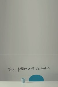 The $50 Million Art Swindle