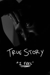 Poster for True Story: I Feel