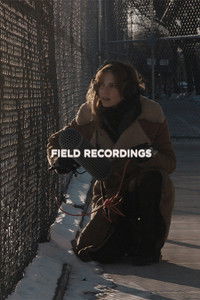 Poster for Field Recordings
