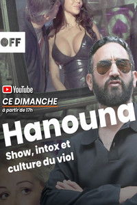 Poster for Hanouna, show, intox et culture du viol