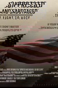 Suppressed and Sabotaged: The Fight to Vote