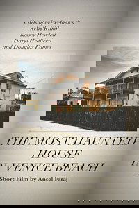 The Most Haunted House in Venice Beach