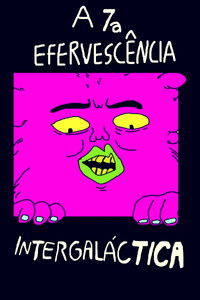 Poster for A 7a Efervescência Intergaláctica