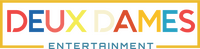Deux Dames Entertainment