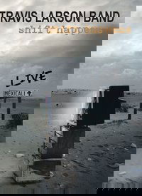 Travis Larson Band - Shift Happens LIVE in Mexicali