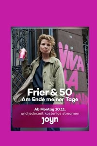 Poster for Frier und Fünfzig - Am Ende meiner Tage