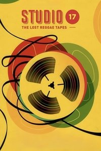 Poster for Studio 17: The Lost Reggae Tapes