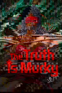 The Truth is Murky