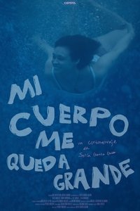 Mi cuerpo me queda grande