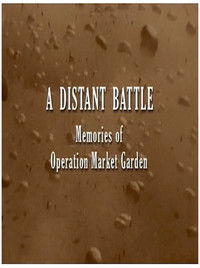 Poster for A Distant Battle: Memories of Operation Market Garden