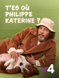 T'es où Philippe Katerine ?