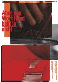 Poster for Aber das Wort Hund bellt ja nicht
