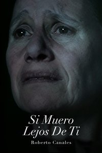 Poster for Si muero lejos de ti
