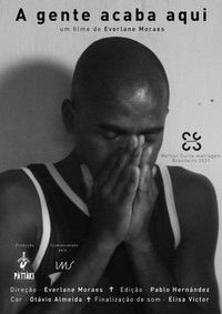 Poster for A Gente Acaba Aqui
