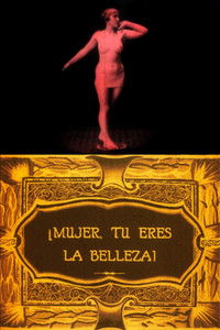 Poster for ¡Mujer, tú eres la belleza!