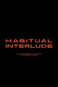 Poster for Habitual Interlude