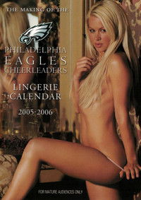 Poster for The Making of the Philadelphia Eagles Cheerleaders Lingerie Calendar 2005-2006