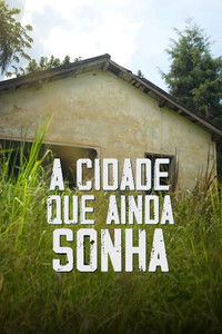 Poster for A Cidade que Ainda Sonha