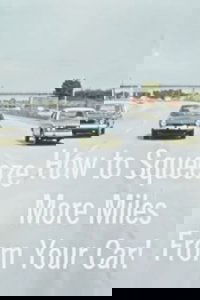 Poster for How To Squeeze More Miles From Your Car