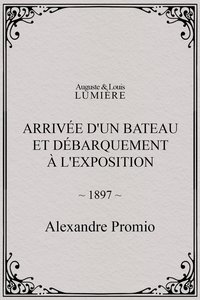 Arrivée d'un bateau et débarquement à l'exposition
