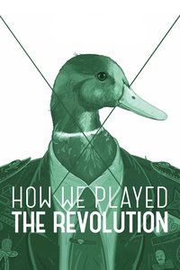 Poster for How We Played the Revolution