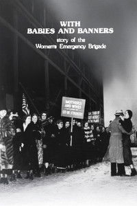 Poster for With Babies and Banners: Story of the Women's Emergency Brigade