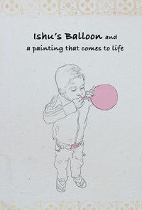 Ishu's Balloon and a Painting that Comes to Life