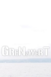 Poster for Grenzwert