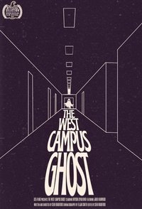 The West Campus Ghost