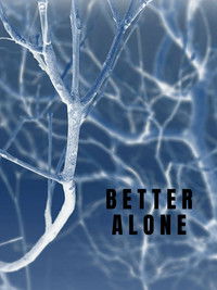 Poster for Better Alone