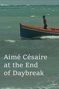 Aimé Césaire at the End of Daybreak
