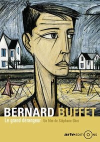 Poster for Bernard Buffet: Le grand dérangeur