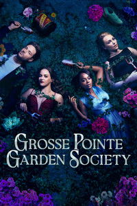 Poster for Grosse Pointe Garden Society