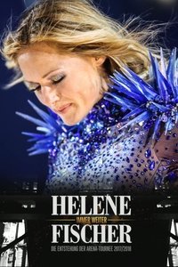 Poster for Helene Fischer - Immer weiter