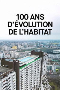 Poster for 100 ans d’évolution de l’habitat