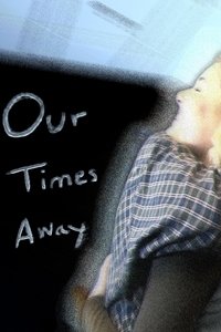 Our Times Away