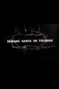 Poster for Semana Santa en Tolimán